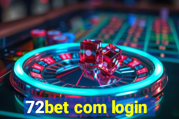 72bet com login